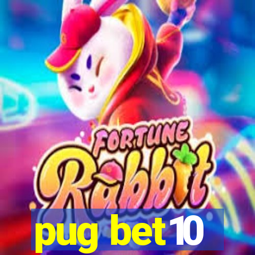pug bet10